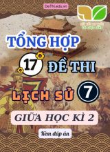 Tổng hợp 17 Đề thi Lịch sử 7 sách Kết Nối Tri Thức giữa Kì 2 (Kèm đáp án)